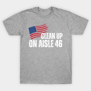 Clean Up on Aisle 46 T-Shirt